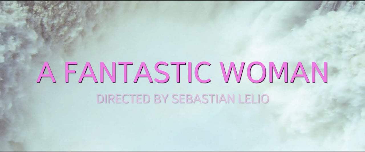 A Fantastic Woman Theatrical Trailer (2017) Screen Capture #4