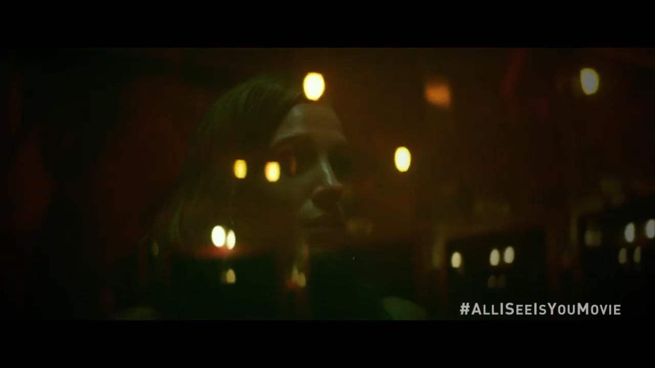 All I See Is You TV Spot - Do You Know Alternate (2017) Screen Capture #3