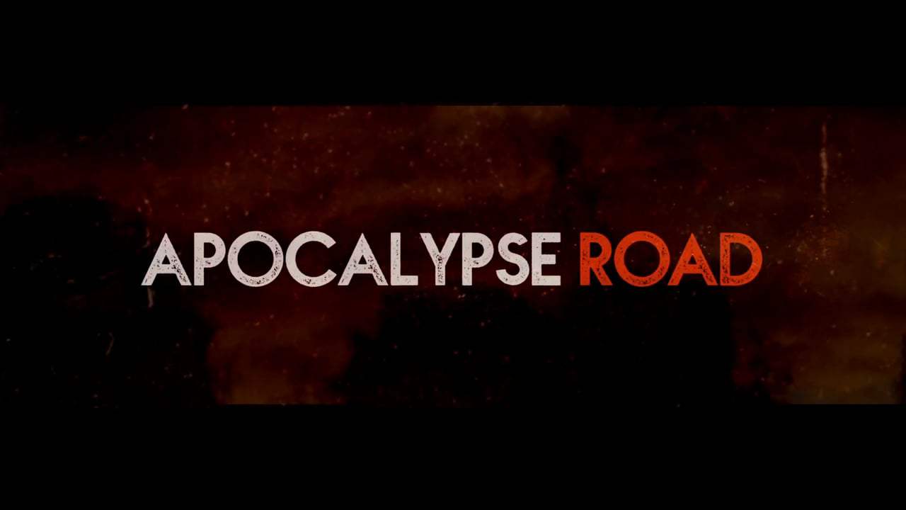 Apocalypse Road Trailer (2017) Screen Capture #4
