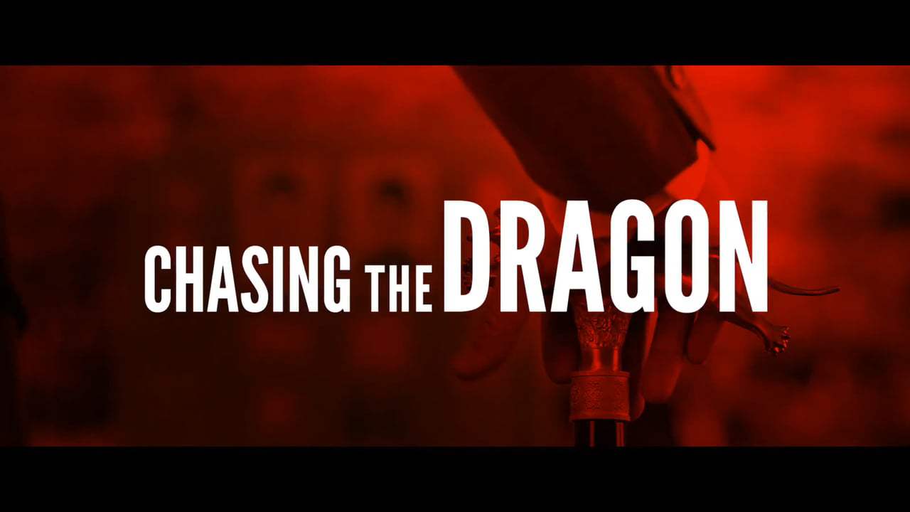 Chasing the Dragon Theatrical Trailer (2017) Screen Capture #4