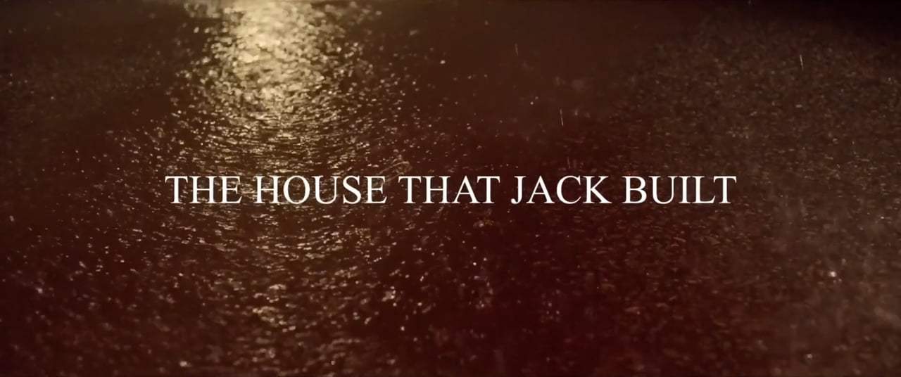 The House That Jack Built Theatrical Trailer (2018) Screen Capture #4
