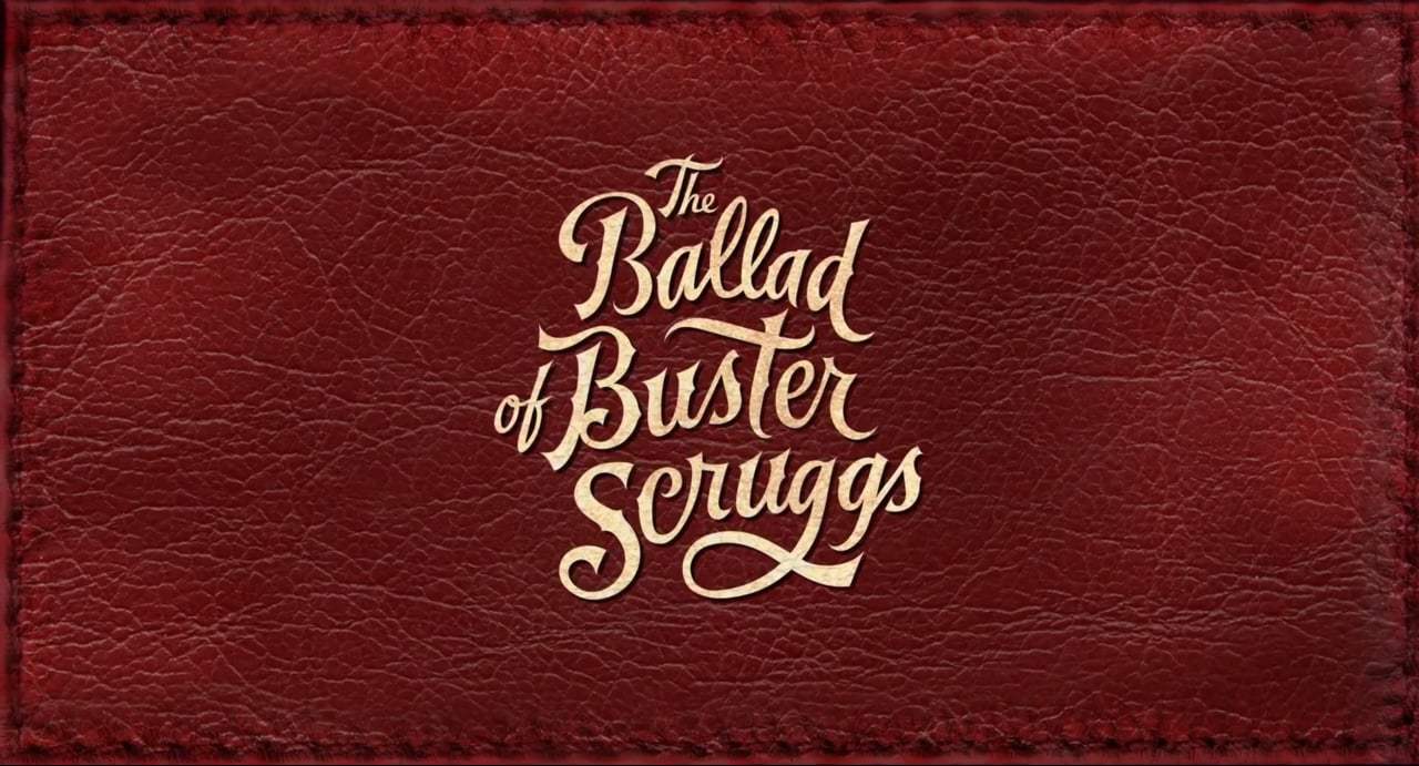 The Ballad of Buster Scruggs Theatrical Trailer (2018) Screen Capture #4