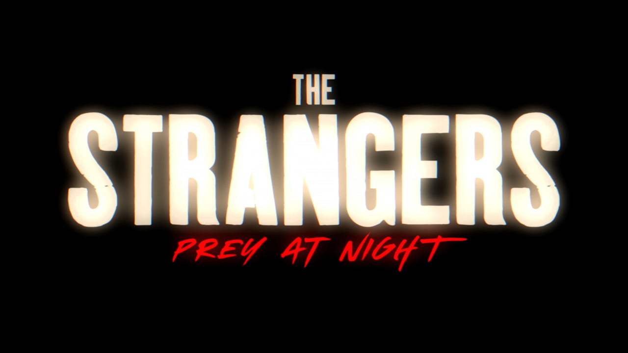 Strangers: Prey at Night Feature Trailer (2018)