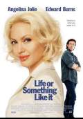Life or Something Like It (2002) Poster #1 Thumbnail