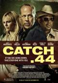 Catch .44 (2011) Poster #1 Thumbnail