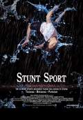 Stunt Sport (2012) Poster #1 Thumbnail