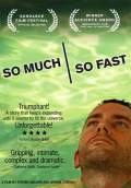 So Much So Fast (2006) Poster #1 Thumbnail