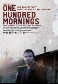 One Hundred Mornings (2010) Poster #1 Thumbnail