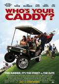 Who's Your Caddy? (2007) Poster #1 Thumbnail