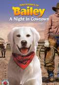 Adventures of Bailey: A Night in Cowtown (2013) Poster #1 Thumbnail