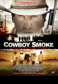 Cowboy Smoke (2008) Poster #1 Thumbnail