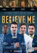 Believe Me (2014) Poster #1 Thumbnail