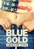 Blue Gold: American Jeans (2017) Poster #1 Thumbnail