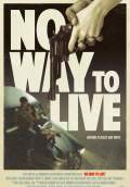No Way to Live (2017) Poster #1 Thumbnail
