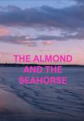 The Almond and the Seahorse (2022) Poster #1 Thumbnail