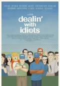 Dealin' with Idiots (2013) Poster #1 Thumbnail