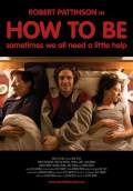 How To Be (2009) Poster #1 Thumbnail