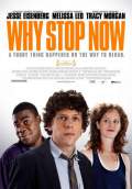 Why Stop Now (2012) Poster #2 Thumbnail