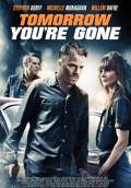 Tomorrow You're Gone (2013) Poster #1 Thumbnail