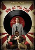 Who Do You Love (2010) Poster #1 Thumbnail