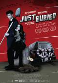 Just Buried (2008) Poster #1 Thumbnail