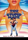 You and Your Stupid Mate (2005) Poster #1 Thumbnail