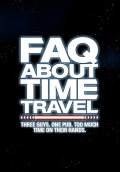 Frequently Asked Questions About Time Travel (2009) Poster #1 Thumbnail