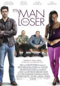 My Man Is a Loser (2014) Poster #1 Thumbnail