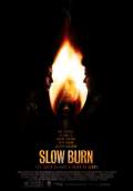 Slow Burn (2007) Poster #1 Thumbnail