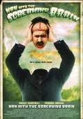 Man with the Screaming Brain (2005) Poster #1 Thumbnail