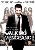 Walking Vengeance (2010) Poster #1 Thumbnail