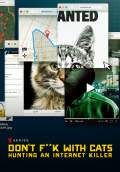 Don't F**k with Cats: Hunting an Internet Killer (2019) Poster #1 Thumbnail
