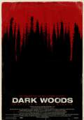 Dark Woods (2009) Poster #1 Thumbnail