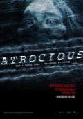 Atrocious (2011) Poster #1 Thumbnail