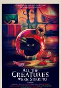 All the Creatures Were Stirring (2018) Poster #1 Thumbnail