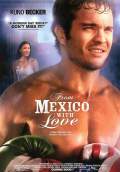 From Mexico with Love (2009) Poster #2 Thumbnail