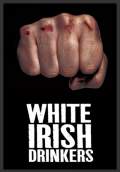 White Irish Drinkers (2011) Poster #1 Thumbnail