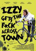 Izzy Gets the F*ck Across Town (2018) Poster #1 Thumbnail
