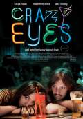 Crazy Eyes (2012) Poster #1 Thumbnail