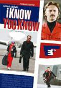 I Know You Know (2010) Poster #1 Thumbnail