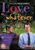 Love or Whatever (2014) Poster #1 Thumbnail