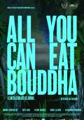All You Can Eat Buddha (2017) Poster #1 Thumbnail