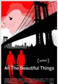 All the Beautiful Things (2014) Poster #1 Thumbnail