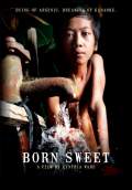 Born Sweet (2010) Poster #1 Thumbnail