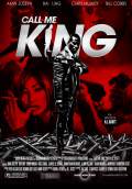 Call Me King (2014) Poster #1 Thumbnail