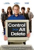 Control Alt Delete (2008) Poster #1 Thumbnail