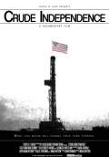 Crude Independence (2009) Poster #1 Thumbnail