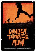 Danger. Zombies. Run. (2010) Poster #1 Thumbnail
