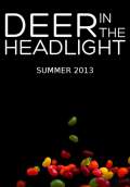 Deer in the Headlight (2013) Poster #1 Thumbnail