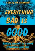 Everything Bad is Good (2009) Poster #1 Thumbnail